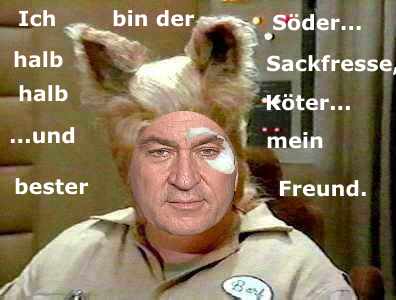 Söder...halb Sackfresse,halb Köter